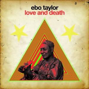 Ebo Taylor Love And Death