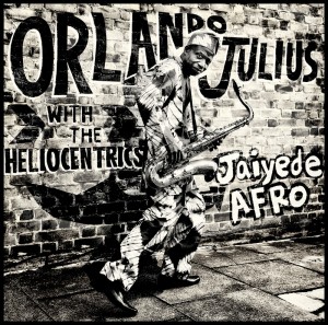 Orlando Julius Heliocentrics Jaiyede Afro