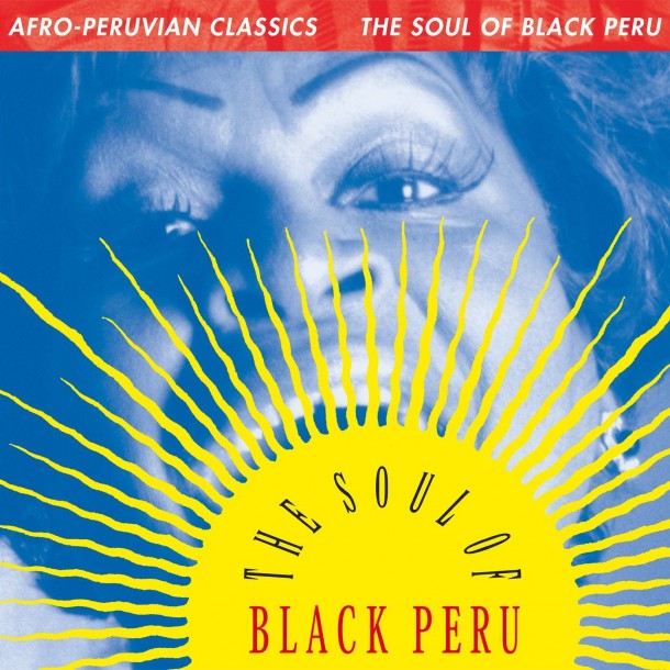 Afro-Peruvian-Classics-The-Soul-of-Black-Peru