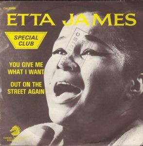 Etta-James_You-Give-Me-What-I-Want